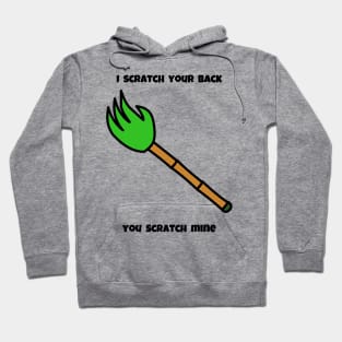 I scratch your back you scratch mine Hoodie